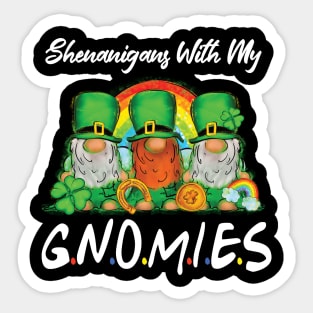 Shenanigans with my gnomies St.Patrick day cute gift Sticker